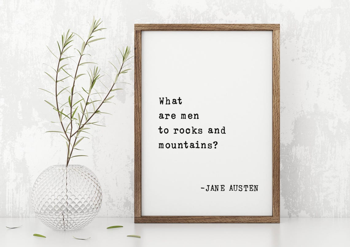 Pride And Prejudice Quote Art Print Jane Austen Framed Quote What Are Men To Rocks And Mountains Literary Wall Decor - Image 5