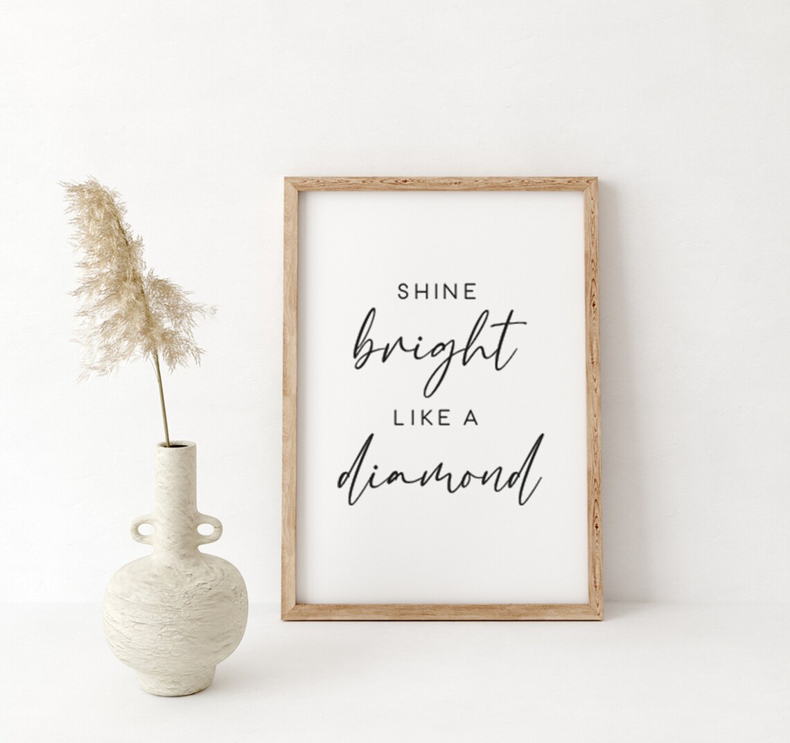 Shine Bright Like a Diamond Inspirational Quote Typography Wall Poster - Image 2