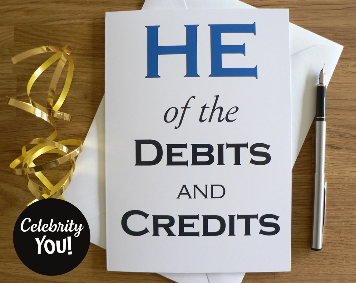 He Of The Debits And Credits Funny Accountant Card Design Print