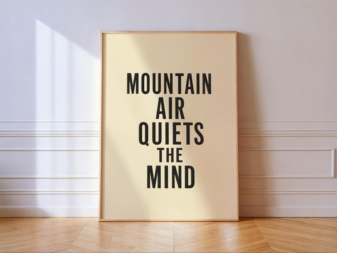 Mountain Air Quiets The Mind Bold Black Type Cabin Quote Poster