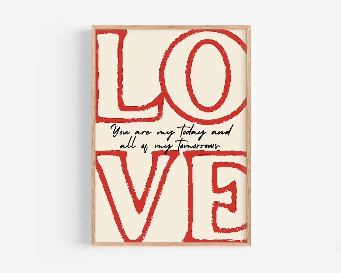 Love Quote - You Are My Today, All Of My Tomorrows