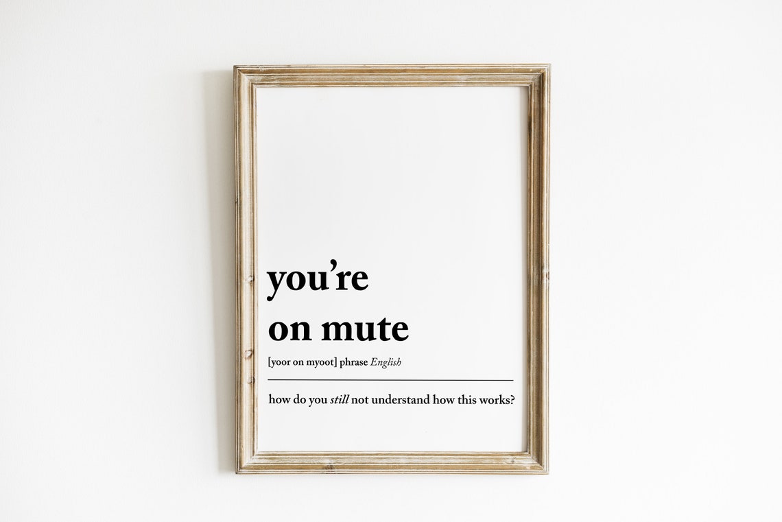 Home Office Wall Art Youre On Mute Funny Home Office Decor Work From Home Definition Print Office Wall Decor