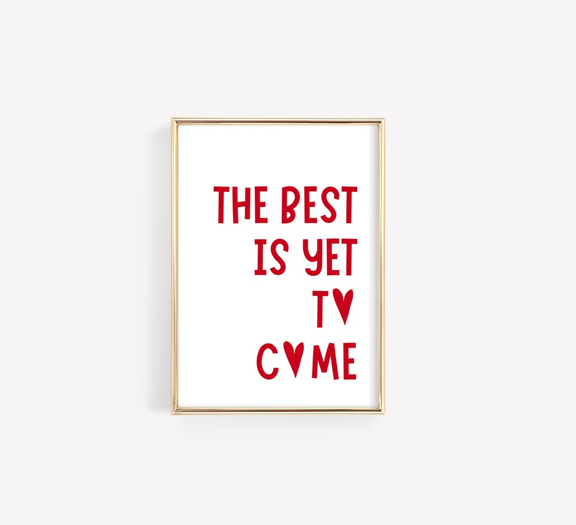 The Best Is Yet To Come, Motivational Poster - Image 2