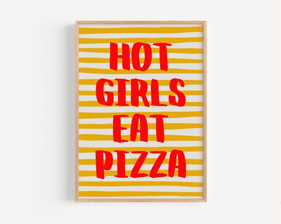 Hot Girls Eat Pizza, Funny Feminist Art Poster