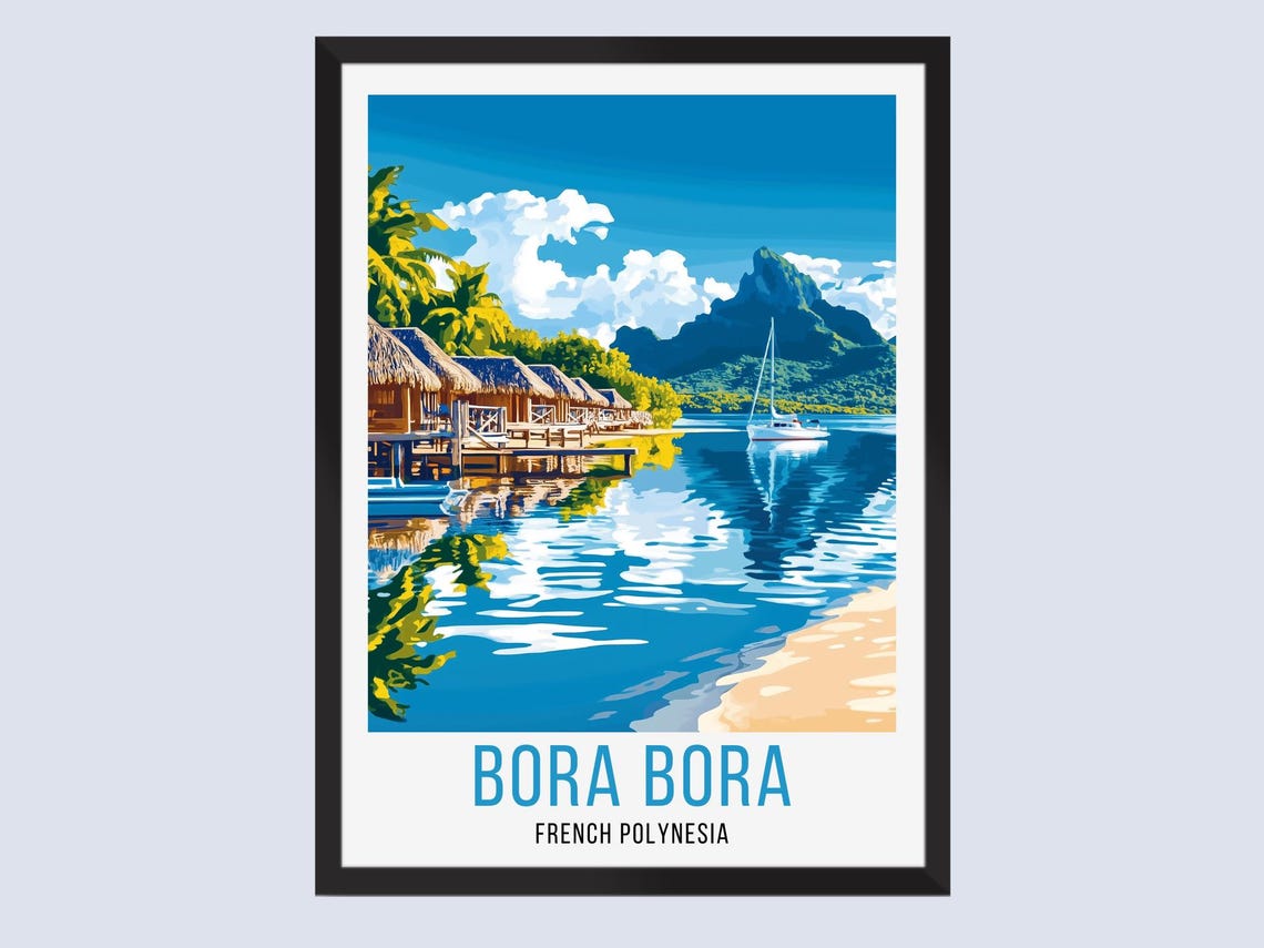 Bora Bora French Polynesia Overwater Bungalows Lagoon Travel Poster