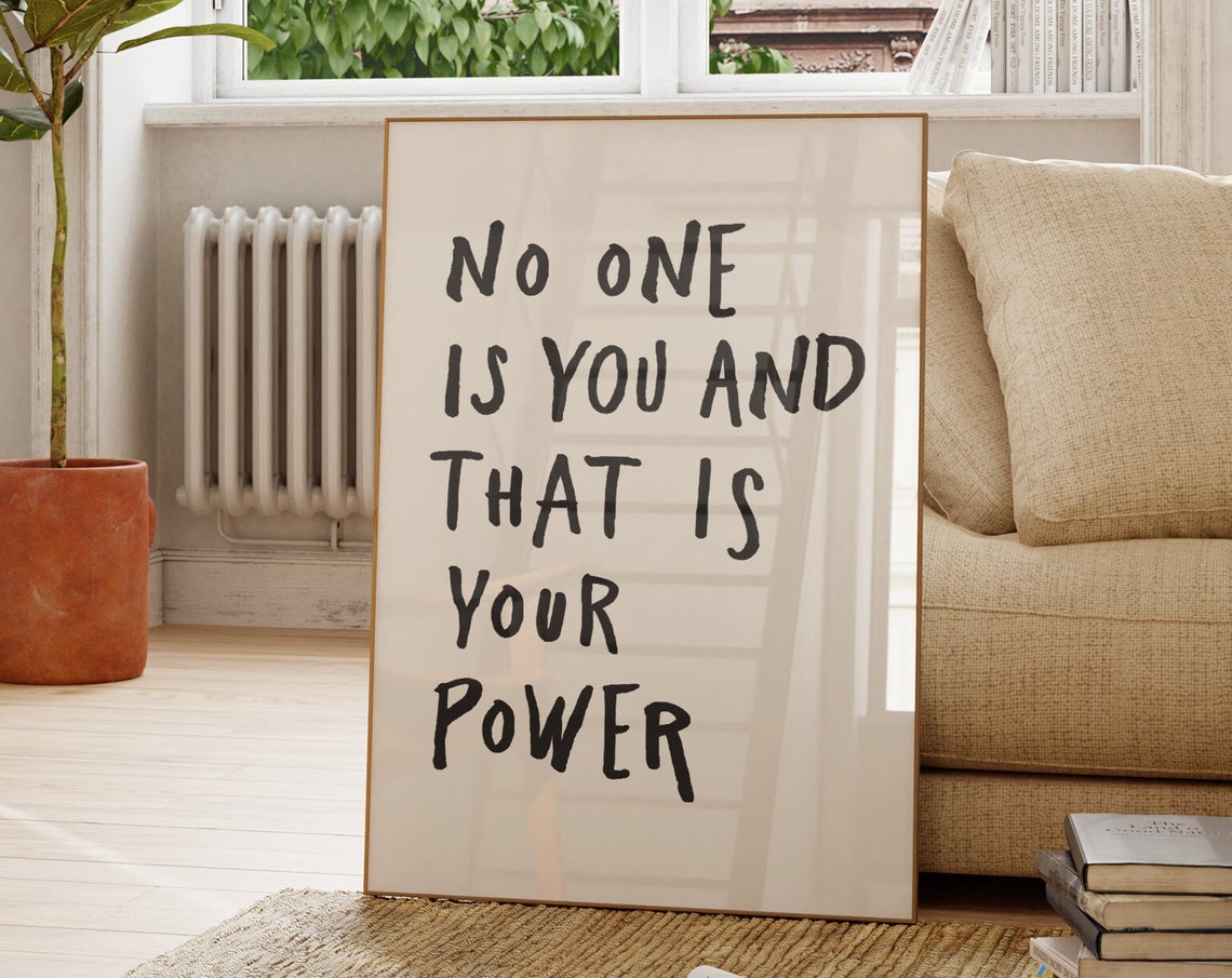 No One Is You And That Is Your Power Inspirational Quote Poster