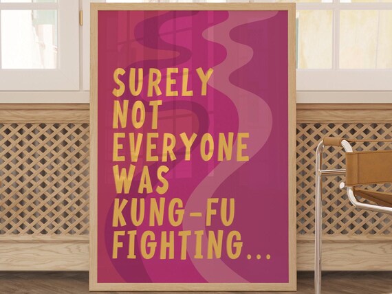 Surely Not Everyone Was Kung Fu Fighting Hot Pink Lyric Poster