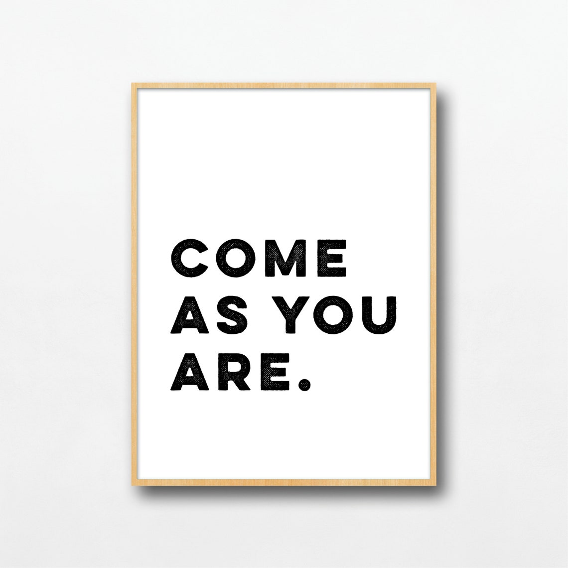 Come As You Are Quote Bold Minimalist Black White Wall Poster - Image 2