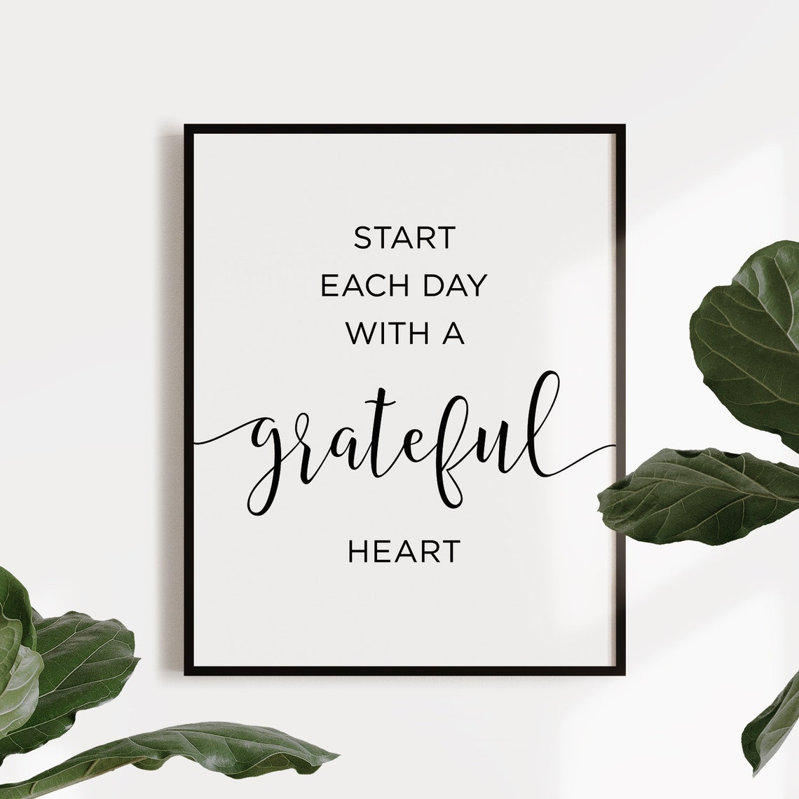 Start Each Day With A Grateful Heart Calligraphy Quote Poster