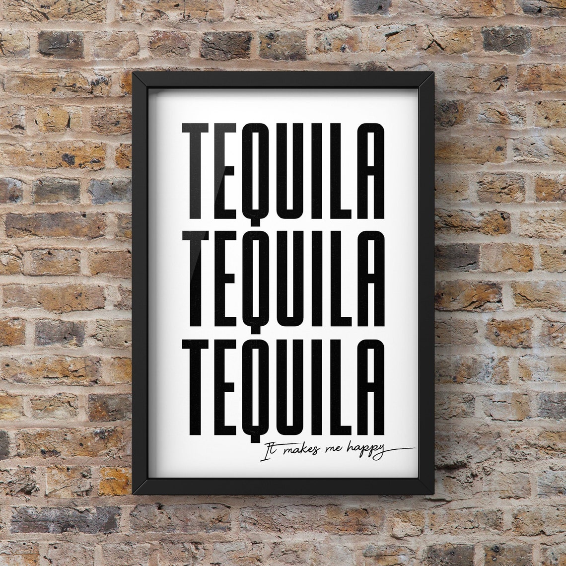 Tequila Tequila Tequila It Makes Me Happy Funny Bold Bar Poster