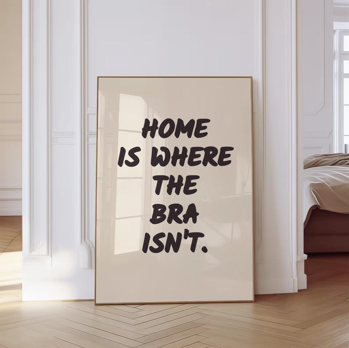 Home Is Where The Bra Isn't Funny Black Typography Sign Poster - Image 4