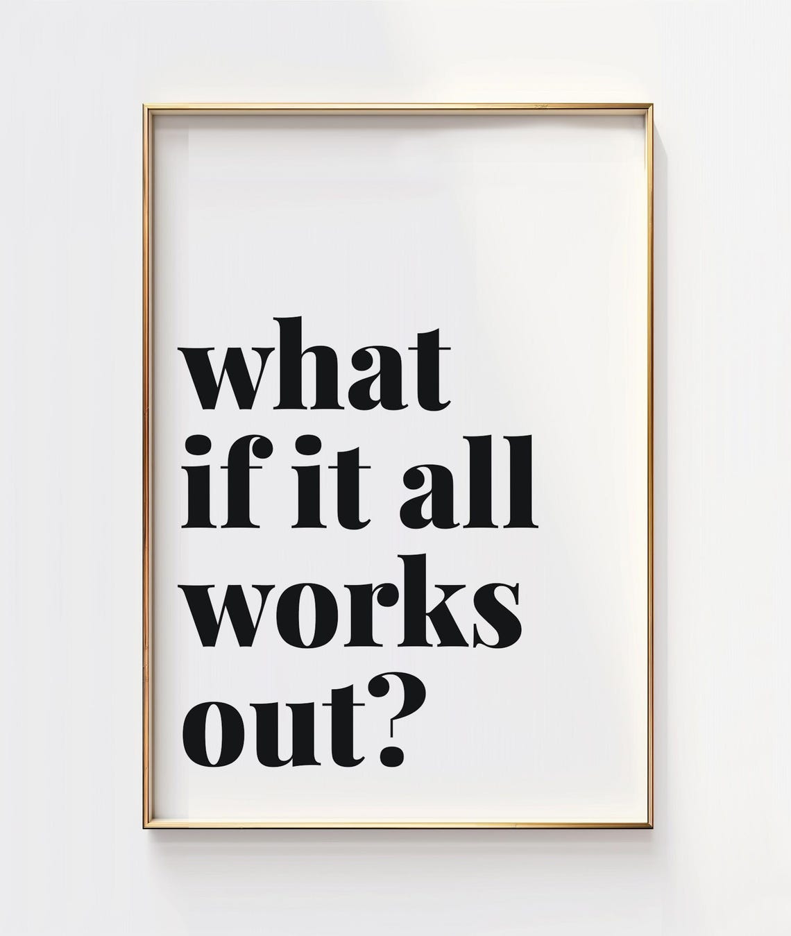 Minimalist Motivational Quote Print What If It All Works Out Modern Office Wall Art Inspirational Home Decor