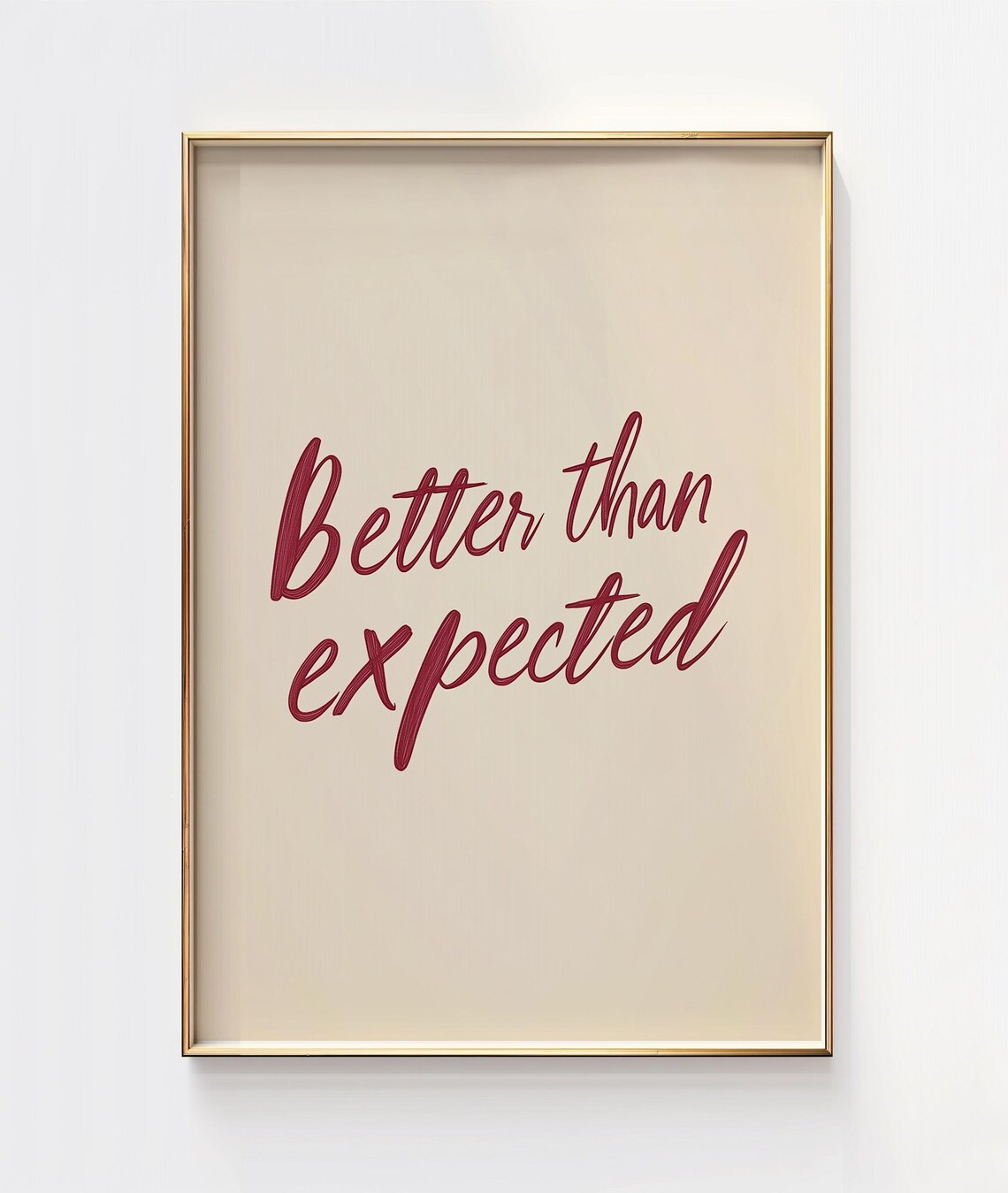 Better Than Expected Inspirational Quote Print Motivational Wall Decor Minimalist Art