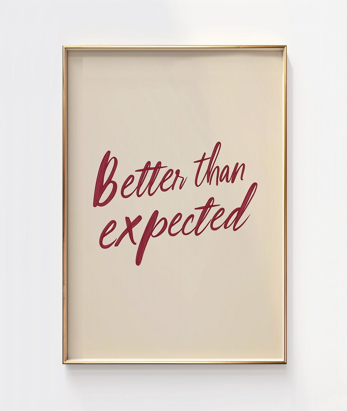 Better than Expected Red Script Cream Minimalist Quote Poster