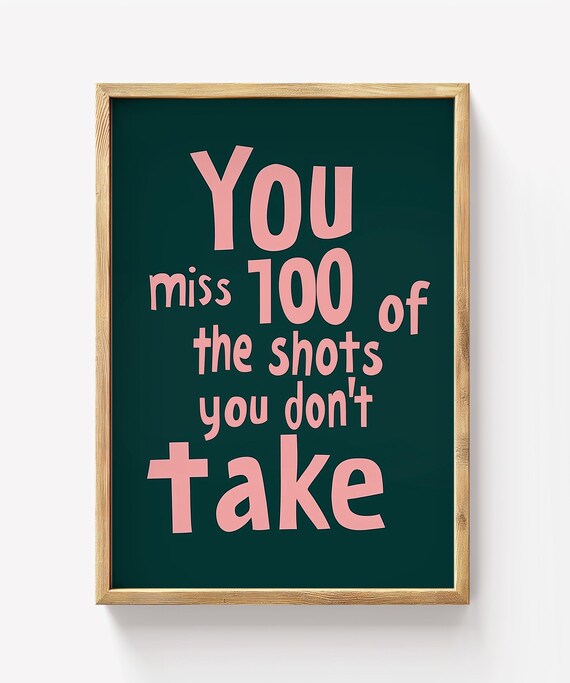 You Miss 100 of the Shots You Don't Take Pink Quote Minimalist Poster