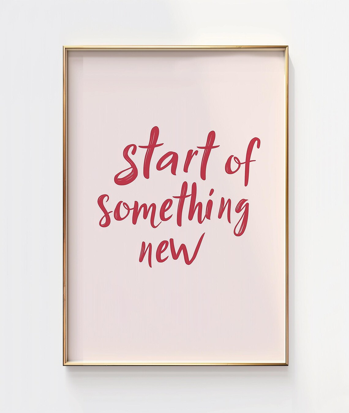 Start Of Something New Print Inspirational Affirmation