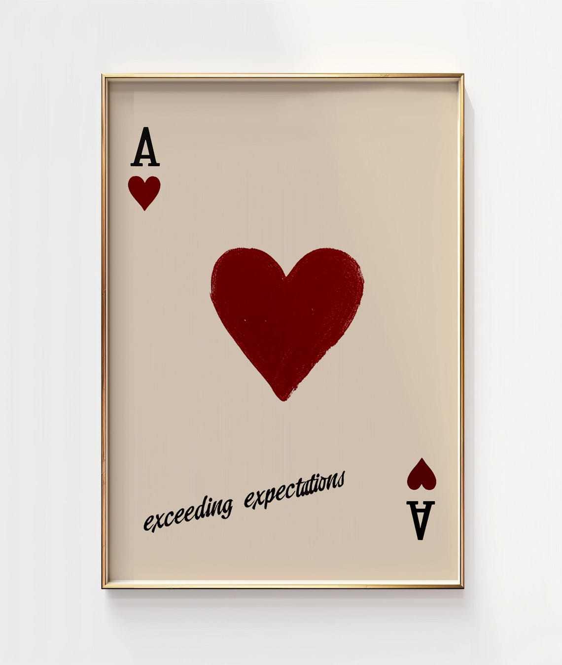 Exceeding Expectations Ace of Hearts Playing Card Minimal Poster