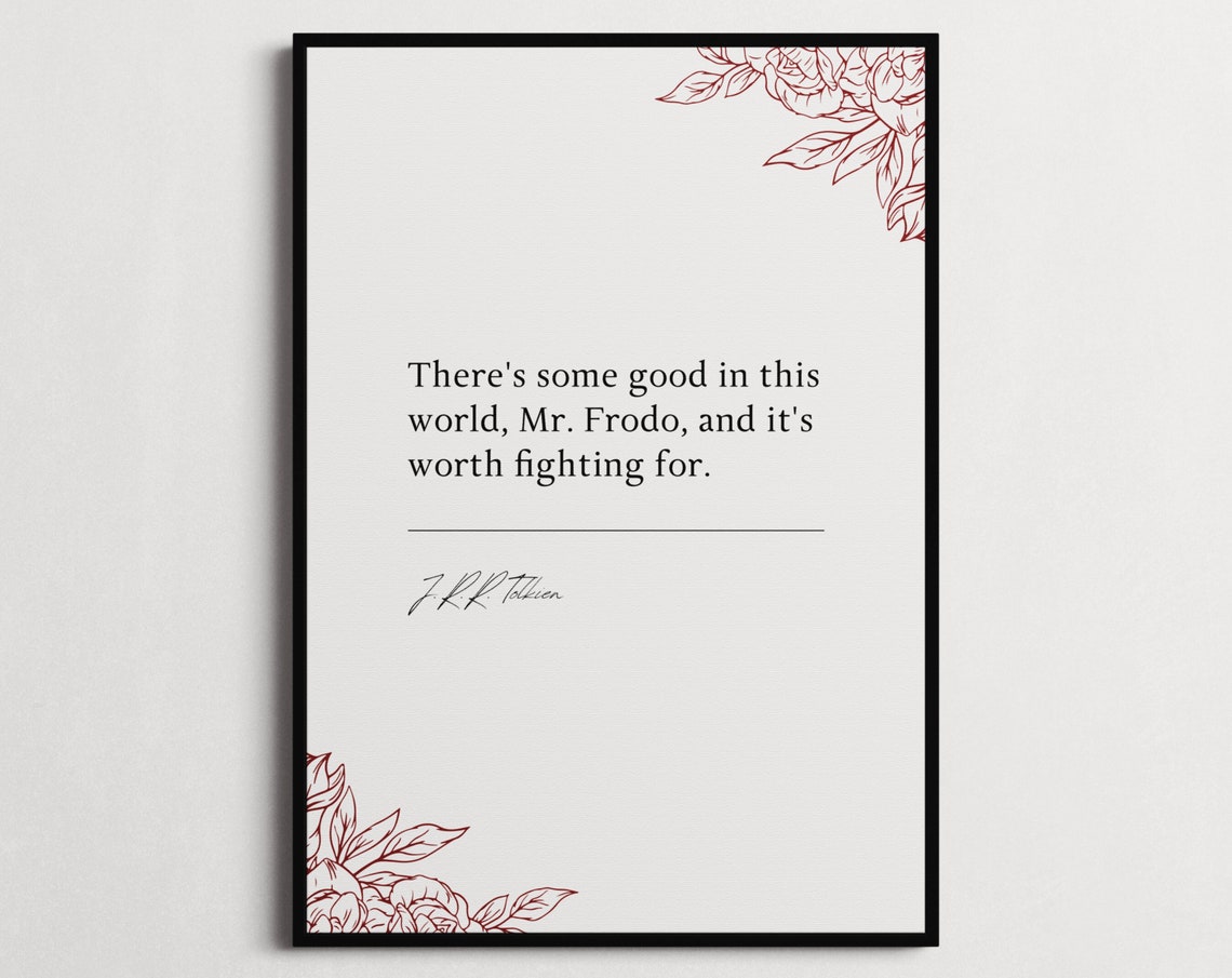 Jrr Tolkien There Is Some Good In This World The Two Towers Quote Print Wall Dcor - Image 5