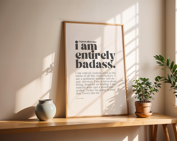 I Am Entirely Badass, Empowerment Affirmation