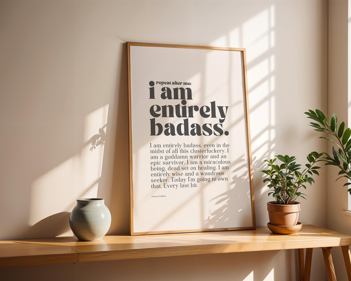I Am Entirely Badass, Empowerment Affirmation