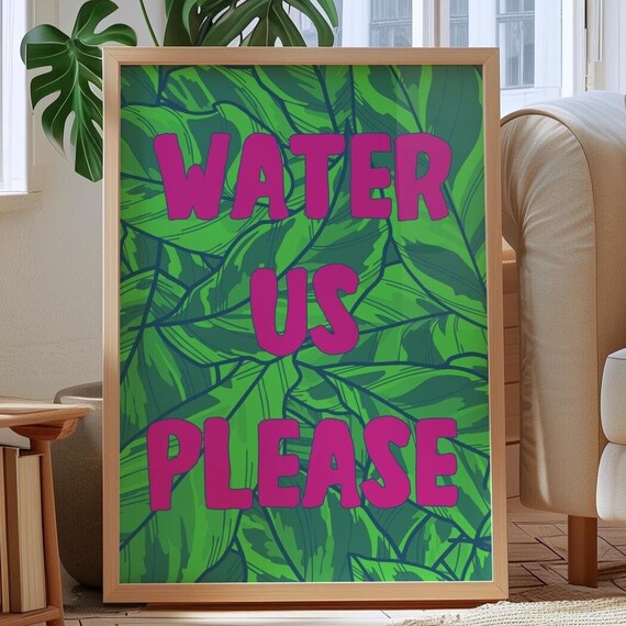 Houseplant Lover Print Water The Plants Poster Monstera Wall Art Gift For Plant Lover