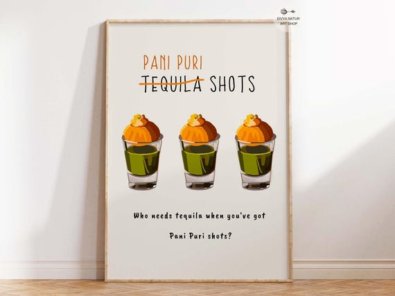 Pani Puri Tequila Shots Funny Indian Street Food Quote Poster