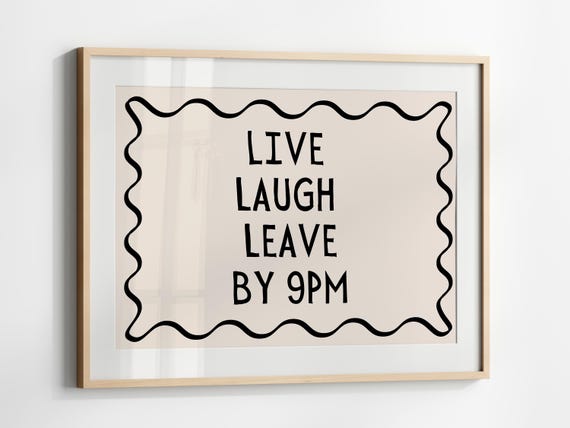 Live Laugh Leave By 9pm Print Funny Dorm Room Decor