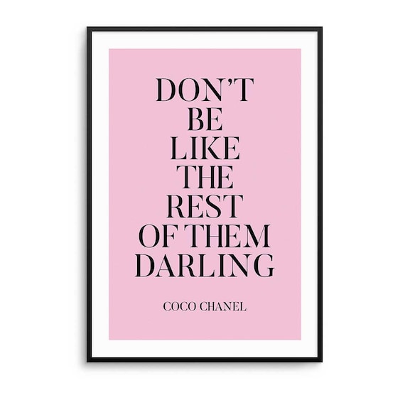 Do Not Be Like the Rest of Them Darling Pink Fashion Quote Poster