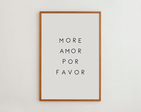 More Amor Por Favor Modern Black White Quote Art Print
