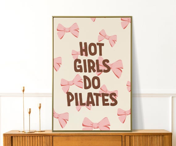 Hot Girls Do Pilates Print Cute Wall Art Studio Decor Fun Gift For Lovers Teachers Trendy Fitness Poster