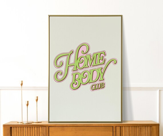 Homebody Club Retro Green Script Typography Cozy Statement Poster