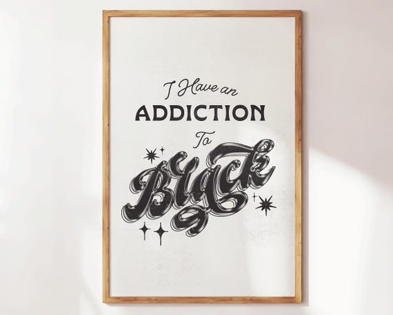 I Have An Addiction To Black Minimalist Wall Art Trendy Preppy Apartment Decor Typography Print Cute