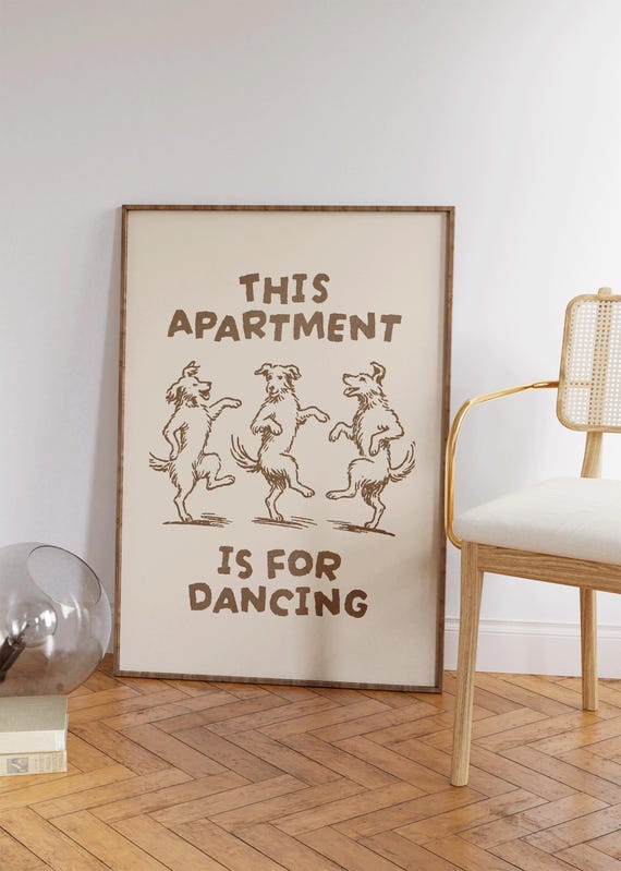 This Apartment Is For Dancing Print Funny Decor Retro Cool Gallery Wall Dog Prints Minimalist Fun Quotes Poster