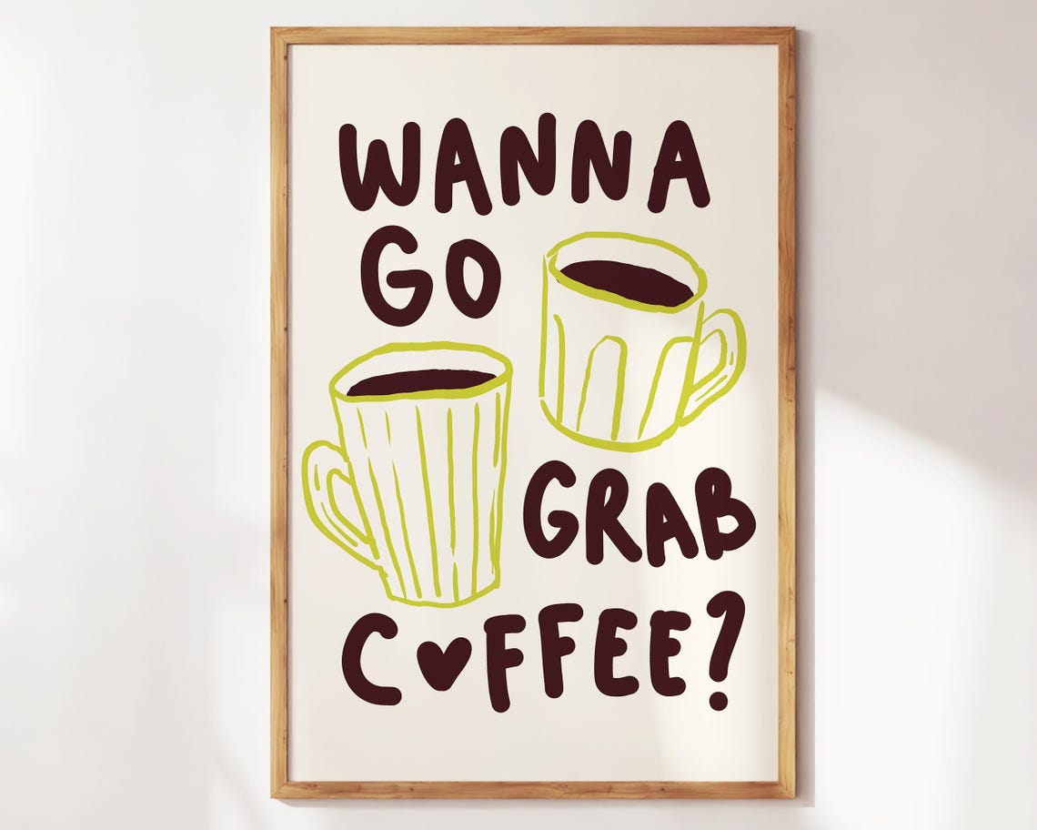 Wanna Go Grab Coffee Funny Hand Drawn Green Coffee Mugs Poster