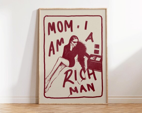 Mom I Am A Rich Man Burgundy Feminist Quote Retro Art Poster