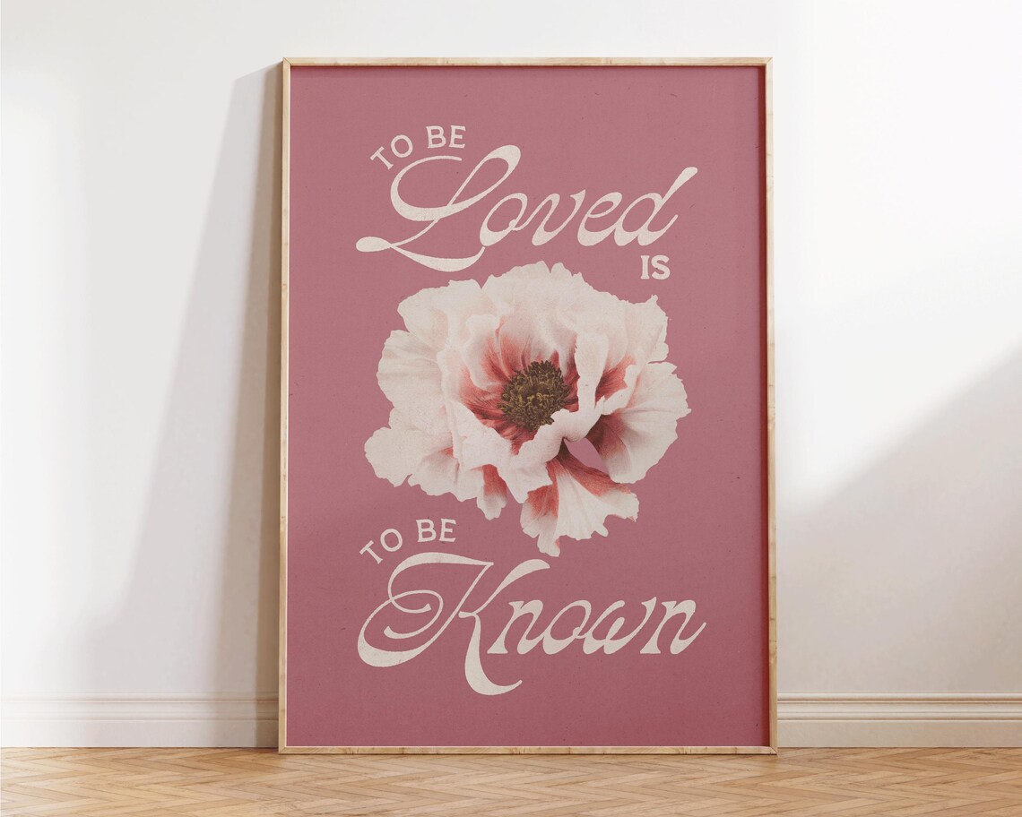To Be Loved Is To Be Known Pink Peony Flower Botanical Quote Poster