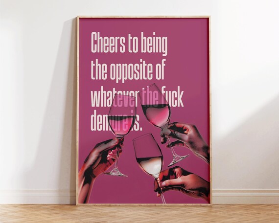 Opposite Of Demure Funny Wine Toast Quote Pink Poster for Her
