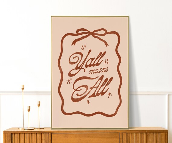 Y'all Means All Hand Lettered Retro Typography Welcome Wall Poster