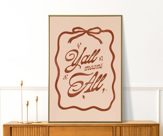 Yall Means All Print Funny Wall Art Bathroom Large Living Room Prints Preppy Apartment Decor Gifts