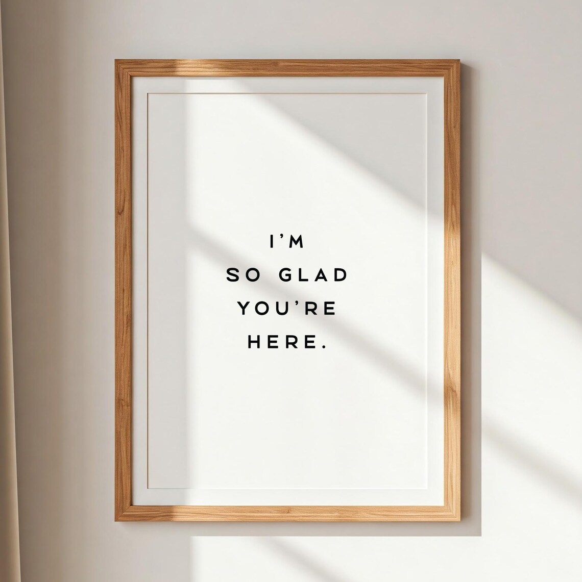 I'm So Glad You're Here Welcome Wall Art Print