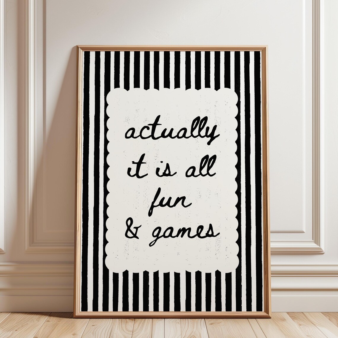 Actually It Is All Fun And Games Quote Poster