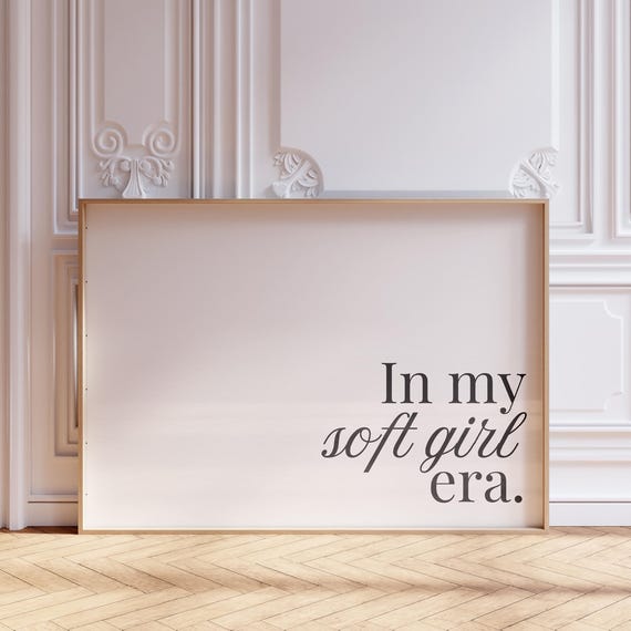 In My Soft Girl Era Quote Art Print Minimalist Typography Living Room Bedroom Horizontal Poster