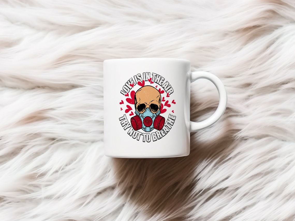 Love Is In The Air Try Not To Breathe Trendy Anti Valentines Day Art Funny Retro Valentines Png Anti Valentines Sublimation Png - Image 2