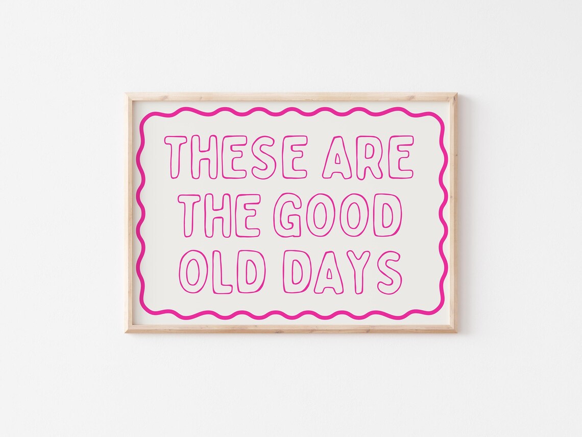 These Are the Good Old Days Pink Neon Outline Typography Poster - Image 2