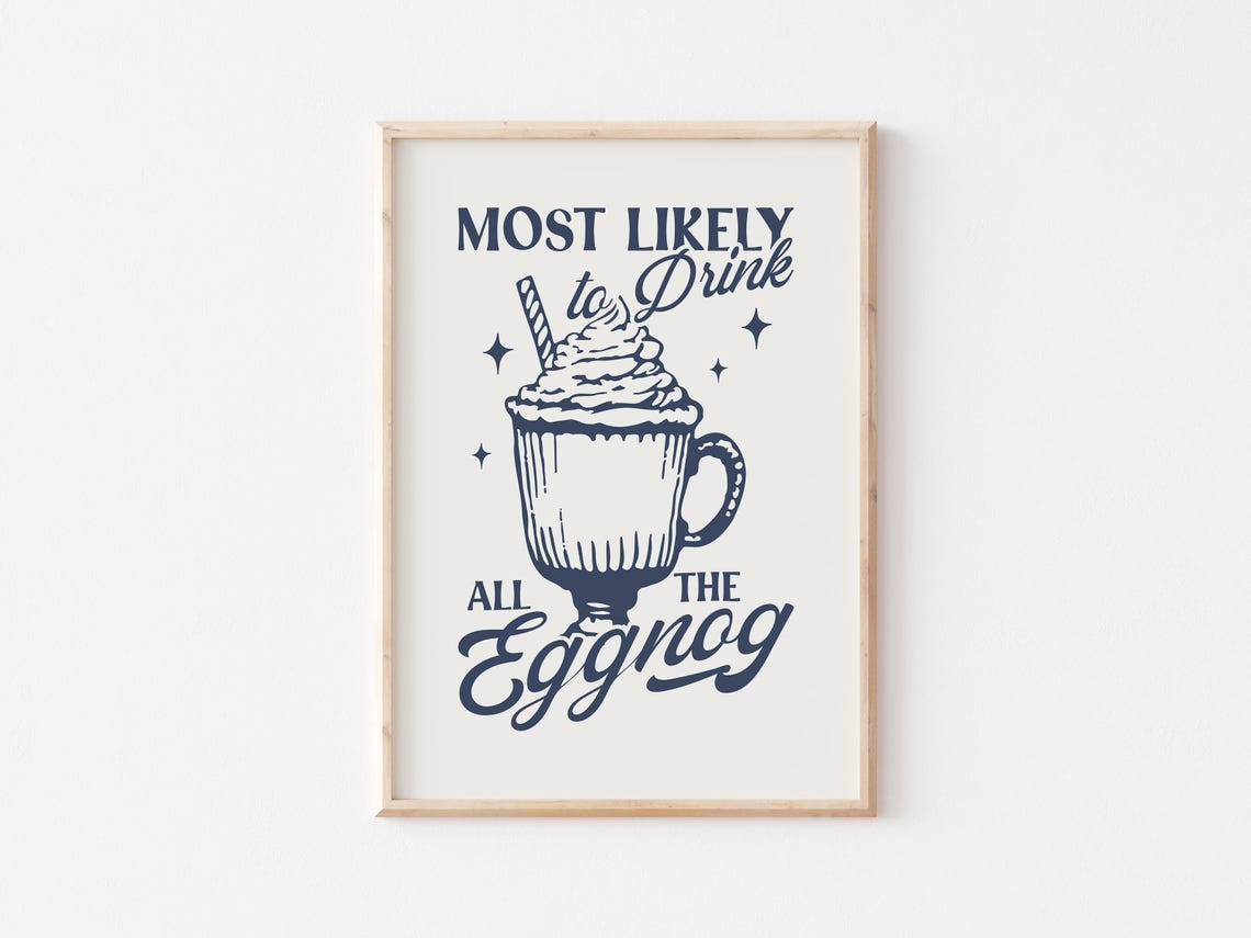 Most Likely To Drink All The Eggnog Retro Funny Christmas Poster - Image 4