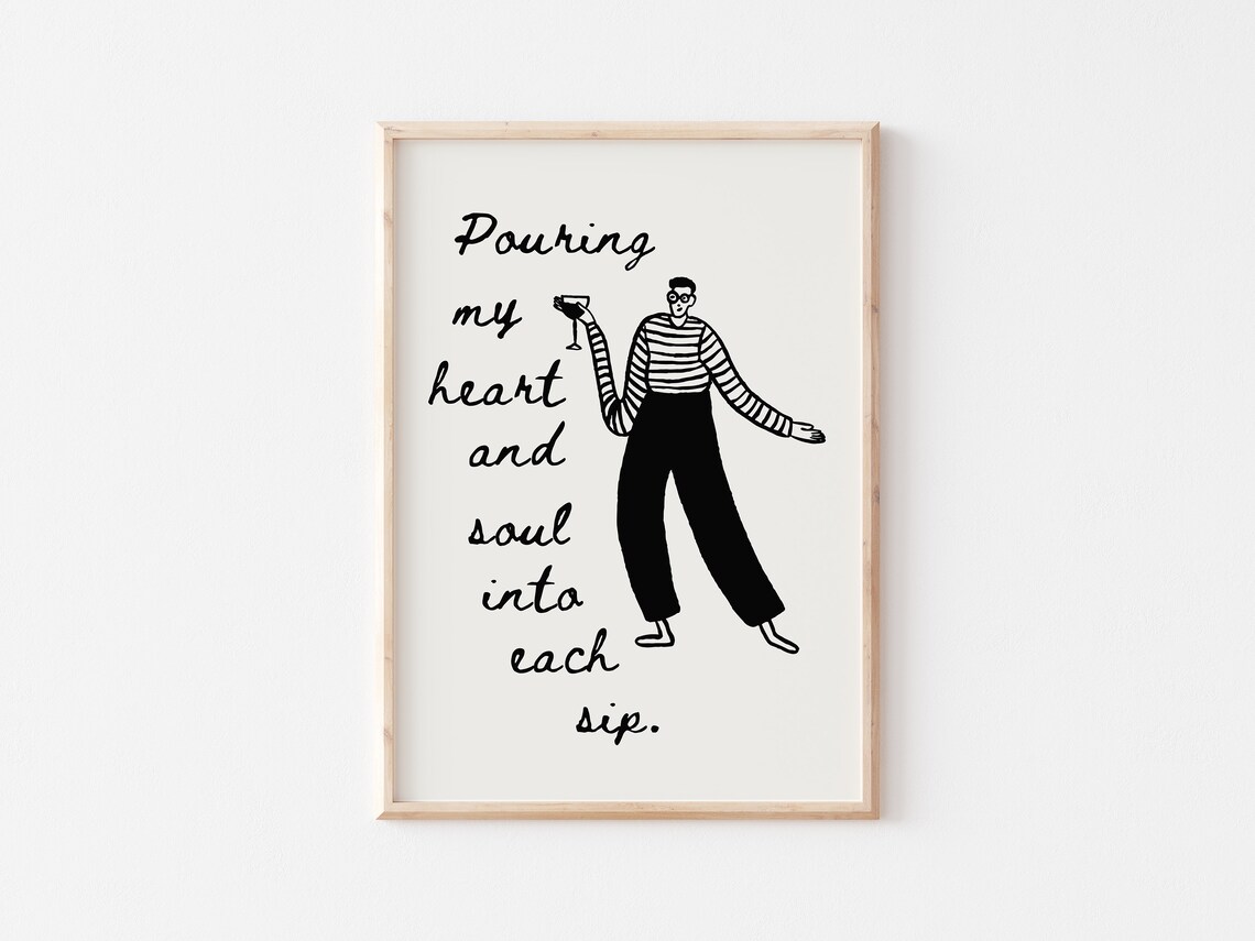 Pouring My Heart and Soul Into Each Sip Wine Lover Quote Poster - Image 3