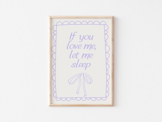 If You Love Me Let Me Sleep Print Above Bed Prints Trendy Retro Wall Art Cute Girly Bedroom Decor Coquette Room Decor