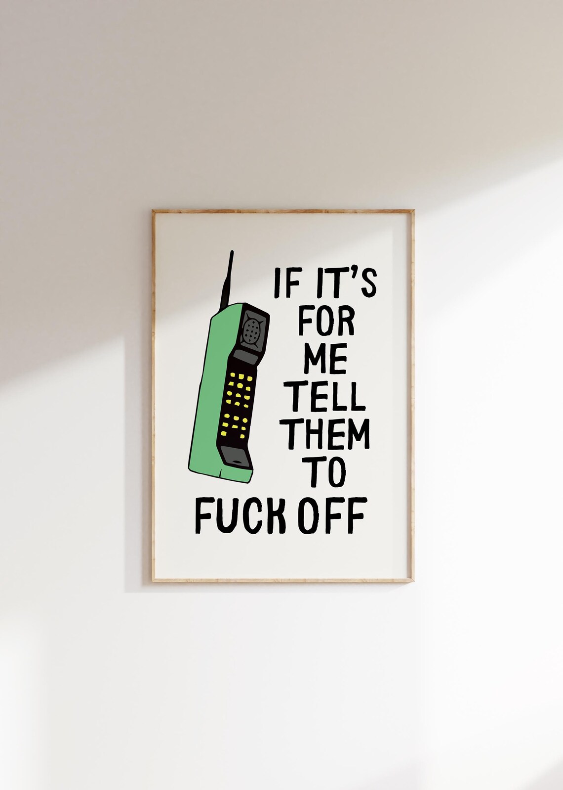 If It's for Me Tell Them to F Off Brick Phone Sarcastic Poster - Image 5