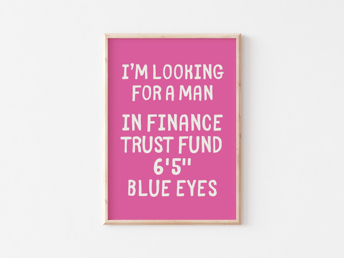 I'm Looking for a Man in Finance Funny Pink Trust Fund Quote Poster - Image 2