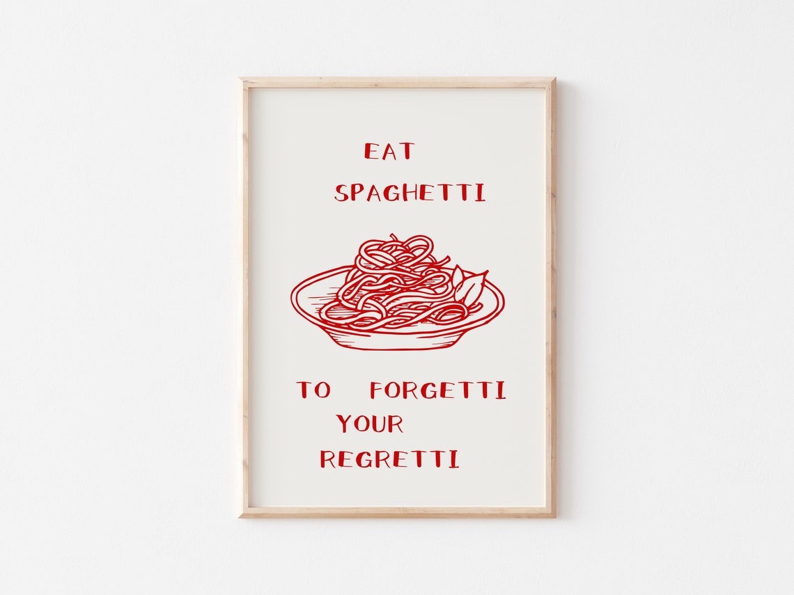 Eat Spaghetti To Forgetti Your Regretti Red Letterpress Kitchen Poster - Image 3